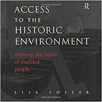 Cover of Access to the Historic Environment: meeting the needs of disabled people